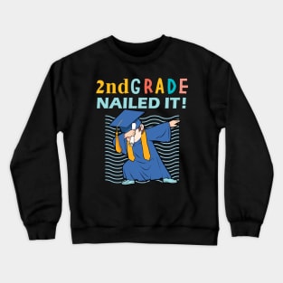 2nd grade nailed it- second grade graduation gift idea Crewneck Sweatshirt